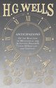 Anticipations  - Of the Reaction of Mechanical and Scientific Progress upon Human life and Thought, Wells H. G.