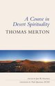 Course in Desert Spirituality, Merton Thomas