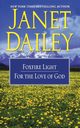 The Foxfire Light/For the Love of God, Dailey Janet