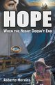 Hope - When the Night Doesn't End, Morales Roberto