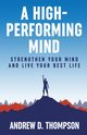 A High-Performing Mind, Thompson Andrew D