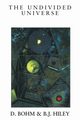 The Undivided Universe, Bohm David