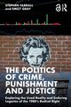 The Politics of Crime, Punishment and Justice, Farrall Stephen