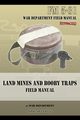 Land Mines and Booby Traps Field Manual, War Department