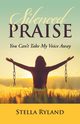 Silenced Praise, Ryland Stella