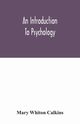 An introduction to psychology, Whiton Calkins Mary