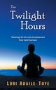 The Twilight Hours, Toye Lori Adaile
