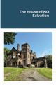 The House of NO Salvation, BISOL JOHN