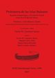 Prehistoria de las Islas Baleares / Prehistory of the Balearic Islands, Guerrero Ayuso Vctor M.