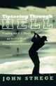Tiptoeing Through Hell, Strege John