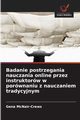 Badanie postrzegania nauczania online przez instruktorw w porwnaniu z nauczaniem tradycyjnym, McNair-Crews Gena