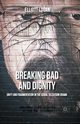 Breaking Bad and Dignity, Logan Elliott
