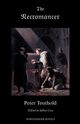 The Necromancer; or, The Tale of the Black Forest (Jane Austen Northanger Abbey Horrid Novels), Kahlert Karl Friedrich