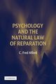 Psychology and the Natural Law of Reparation, Alford C. Fred