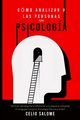 Cmo Analizar a las Personas con Psicologa, SALOME CELIO