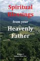 Spiritual Blessings from your Heavenly Father, Cox James Glen