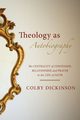 Theology as Autobiography, Dickinson Colby