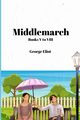 Middlemarch (Annoted), Eliot George