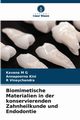 Biomimetische Materialien in der konservierenden Zahnheilkunde und Endodontie, M G Kavana