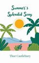 Summer's Splendid Song, Castlebury Thor