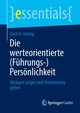 Die werteorientierte (Fhrungs-)Persnlichkeit, Unkrig Erich R.