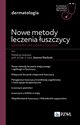 Nowe metody leczenia uszczycy. Vademecum dermatologa., Narbutt Joanna