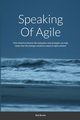 Speaking Of Agile, Brents Rich