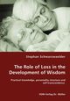 The Role of Loss in the Development of Wisdom, Schwarzwaelder Stephan