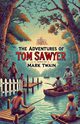 The Adventures Of Tom Sawyer(Illustrated), Twain Mark