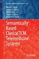 Semantically Based Clinical TCM Telemedicine Systems, Wong Allan K. Y.