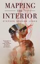 Mapping the Interior, Jones Stephen Graham
