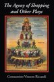 The Agony of Shopping and Other Plays, Riccardi Constantino Vincent