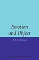 Emotion and Object, Wilson John R. S.