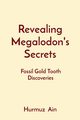 Revealing Megalodon's Secrets, Ain Hurmuz