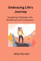 Embracing Life's Journey, Ronald Mike