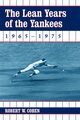 The Lean Years of the Yankees, 1965-1975, Cohen Robert W.