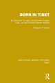 Born in Tibet, Trungpa Chgyam