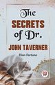 The Secrets Of Dr. John Taverner, Fortune Dion