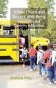 School Choice and Student Well-Being, Kelly A.