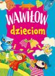 Wawiow dzieciom, Wawiow Danuta