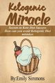 Ketogenic Miracle, Simmons Emily