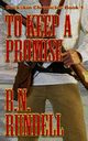 To Keep A Promise, Rundell B.N.
