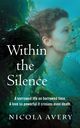 Within the Silence, Avery Nicola