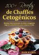 100+ Recetas de Chaffles Cetognicos, Kuma Sam