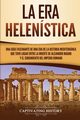 La Era Helenstica, History Captivating