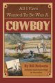 All I Ever Wanted to Be Was A Cowboy, Roberts Bill