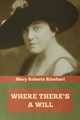 Where There's a Will, Rinehart Mary Roberts
