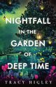 Nightfall in the Garden of Deep Time, Higley Tracy