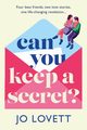 Can You Keep A Secret?, Lovett Jo