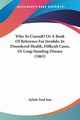 Who To Consult? Or A Book Of Reference For Invalids, In Disordered Health, Difficult Cases, Or Long-Standing Disease (1863), Aylott And Son